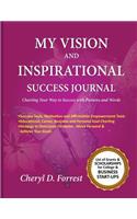 My Vision and Inspirational Success Journal: Charting Your Way to Success With Pictures and Words