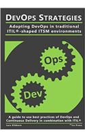 Devops Strategies: Adopting Devops in Traditional Itil-shaped Itsm Environments