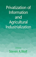 Privatization of Information and Agricultural Industrialization