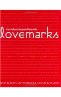 Lovemarks: The Future Beyond Brands