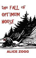 The Fall of Optimum House