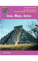 Incas, Maya, Aztecs