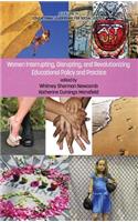 Women Interrupting, Disrupting, and Revolutionizing Educational Policy and Practice