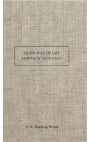 God's Way of Life and How to Find It