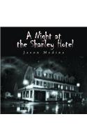 A Night at the Shanley Hotel