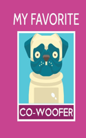 My Favorite Co-Woofer: Furry Co-Worker Pet Owners For Work At Home Canine Belton Mane Dog Lovers Barrel Chest Brindle Paw-sible