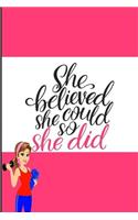 she believed she could so she did Pink Notebook: Pink Notebook(3 6*9)