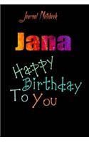 Jana: Happy Birthday To you Sheet 9x6 Inches 120 Pages with bleed - A Great Happybirthday Gift