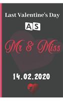 Last Valentine's Day As Mr & Miss