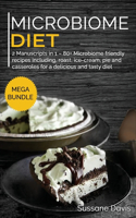 Microbiome Diet: MEGA BUNDLE - 2 Manuscripts in 1 - 80+ Microbiome friendly recipes including, roast, ice-cream, pie and casseroles for a delicious and tasty diet