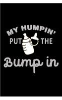 My Humpin' put the bump in: Food Journal - Track your Meals - Eat clean and fit - Breakfast Lunch Diner Snacks - Time Items Serving Cals Sugar Protein Fiber Carbs Fat - 110 pag