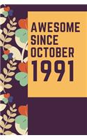 Awesome Since October 1991 Notebook Birthday Gift: Lined Notebook / Journal Gift, 120 Pages, 6x9, Soft Cover, Matte Finish
