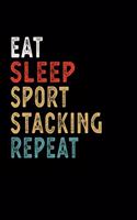 Eat Sleep Sport Stacking Repeat Funny Sport Gift Idea
