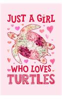 Just a Girl Who Loves Turtles