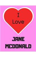 I love JANE MCDONALD