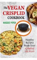 The Vegan CrispLid Cookbook
