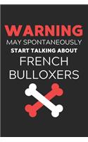 Warning May Spontaneously Start Talking About French Bulloxers