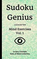 Sudoku Genius Mind Exercises Volume 1: La Jara, Colorado State of Mind Collection