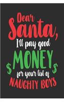 Dear Santa, I'll Pay Good Money For Your List Of Naughty Boys