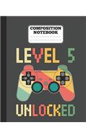 Composition Notebook - Level 5 Unlocked
