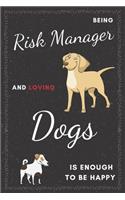 Risk Manager & Dogs Notebook: Funny Gifts Ideas for Men/Women on Birthday Retirement or Christmas - Humorous Lined Journal to Writing