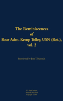 The Reminiscences of Rear Admiral Kemp Tolley, USN (Ret.), vol. 2