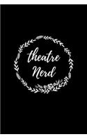 Theatre Nerd: Liniertes Notizbuch A5 - Theater Musical Broadway Schauspieler Drama Geschenk