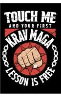 Touch Me And Your First Krav Maga Lesson Is Free: Weekly 100 page 6 x9 Dated Calendar Planner and Notebook For 2019-2020 Academic Year