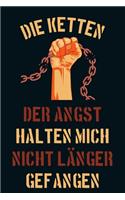 Die Ketten der Angst halten mich nicht länger gefangen: Panik Tagebuch - Ängste überwinden - Panikattacken loswerden - Therapietagebuch