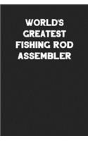 World's Greatest Fishing Rod Assembler