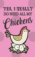 Yes, I Really Do Need All My Chickens