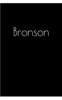 Bronson: Notebook / Journal / Diary - 6 x 9 inches (15,24 x 22,86 cm), 150 pages. Personalized for Bronson.