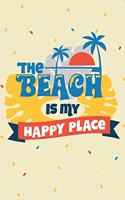 The Beach Is My Happy Place: Daily and Multi Year Planner 6x9 120 Pages