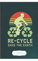Re-Cycle Save the Earth