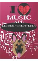 I Love Music and German Shepherds: Cute Dog and Music Lover Journal / Notebook / Diary Perfect for Birthday Card Present or Christmas Gift Great for kids, Teens or Students Show Your 