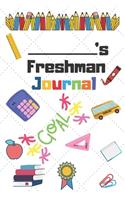 Freshman Journal: Freshman Student School Graduation Gift Journal / Notebook / Diary / Unique Greeting Card Alternative