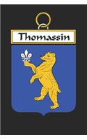 Thomassin: Thomassin Coat of Arms and Family Crest Notebook Journal (6 x 9 - 100 pages)