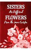 Chalkboard Journal - Sisters Are Different Flowers From The Same Garden (Red): 100 page 6" x 9" Ruled Notebook: Inspirational Journal, Blank Notebook, Blank Journal, Lined Notebook, Blank Diary(13 Chalkboard Notebook Journals-Sisters)