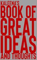 Kaleena's Book of Great Ideas and Thoughts