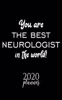 You Are The Best Neurologist In The World! 2020 Planner: Nice 2020 Calendar for Neurologist - Christmas Gift Idea for Neurologist - Neurologist Journal for 2020 - 120 pages 8.5x11 inches