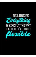 As long as everything is exactly the way I want it, I'm totally flexible: 110 Game Sheets - 660 Tic-Tac-Toe Blank Games - Soft Cover Book for Kids for Traveling & Summer Vacations - Mini Game - Clever Kids - 110 Lined page