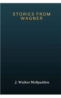 Stories From Wagner
