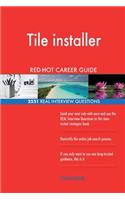 Tile installer RED-HOT Career Guide; 2551 REAL Interview Questions