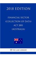 Financial Sector (Collection of Data) Act 2001 (Australia) (2018 Edition)