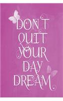 Pastel Chalkboard Journal - Don't Quit Your Daydream (Mulberry): 100 page 6" x 9" Ruled Notebook: Inspirational Journal, Blank Notebook, Blank Journal, Lined Notebook, Blank Diary(7 Pastel Chalkboard Notebook Journals)