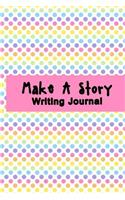 Make a Story Writing Journal: Girls Rainbow Make a Story Writing Journal