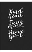 Kind Heart Fierce Mind: A 6x9 Inch Matte Softcover Journal Notebook with 120 Blank Lined Pages and an Inspiring Cover Slogan
