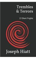 Trembles & Terrors