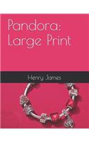 Pandora: Large Print