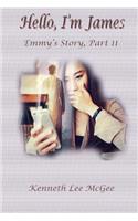 Hello, I'm James: Emmy's Story, Part 11